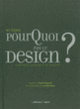 Couverture Pourquoi pas le design ? (Claire Fayolle)