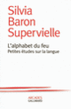 Couverture L'alphabet du feu (Silvia Baron Supervielle)