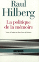 Couverture La Politique de la mémoire (Raul Hilberg)