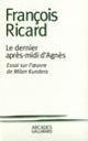 Couverture Le Dernier après-midi d'Agnès (François Ricard)