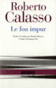 Couverture Le Fou impur (Roberto Calasso)