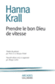 Couverture Prendre le bon Dieu de vitesse (Hanna Krall)