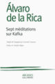 Couverture Sept méditations sur Kafka (Àlvaro de La Rica)