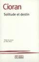 Couverture Solitude et destin ( Cioran)