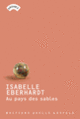 Couverture Au pays des sables (Isabelle Eberhardt)