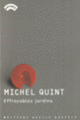 Couverture Effroyables jardins (Michel Quint)