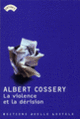 Couverture La violence et la dérision (Albert Cossery)
