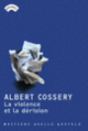 Couverture La violence et la dérision (Albert Cossery)