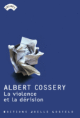 Couverture La violence et la dérision ()