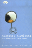 Couverture Le désespoir tout blanc ()