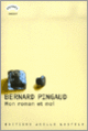 Couverture Mon roman et moi (Bernard Pingaud)