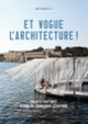 Couverture Et vogue l'architecture ! (Collectif(s) Collectif(s))