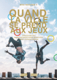 Couverture Quand la ville se prend aux jeux ()
