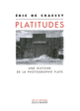 Couverture Platitudes (Éric de Chassey)