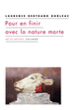 Couverture Pour en finir avec la nature morte (Laurence Bertrand Dorléac)