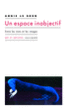Couverture Un espace inobjectif (Annie Le Brun)