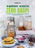 Couverture 10 ingrédients - 50 recettes - Zéro gaspi ()
