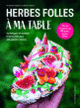 Couverture Herbes folles à ma table (Raphaële Salem,Ludivine Véricel)