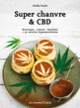 Couverture Super chanvre & CBD (Linda Louis)