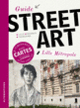 Couverture Guide du street art à Lille Métropole (Collectif(s) Collectif(s))