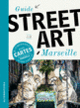 Couverture Guide du street art à Marseille ( LLB)