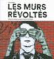 Couverture Les murs révoltés (Stéphanie Lemoine,Yvan Tessier)