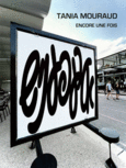 Couverture Tania Mouraud, encore une fois ()