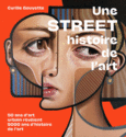Couverture Une street histoire de l'art ()