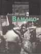 Couverture Avoir 20 ans à Bamako (Gilles Coulon,Marie-Laure de Noray)