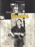 Couverture Avoir 20 ans à Bogota ()