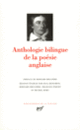 Couverture Anthologie bilingue de la poésie anglaise ( Anthologies,Wystan Hugh Auden,William Blake,Emily Brontë,Robert Browning,Lord Byron,Geoffrey Chaucer,Samuel Taylor Coleridge,Collectif(s) Collectif(s),John Donne,Thomas Stearns Eliot,Thomas Gray,Thomas Hardy,Seamus Heaney,Gerard Manley Hopkins,Ted Hughes,Ben Jonson,John Keats,Rudyard Kipling,Christopher Marlowe,George Meredith,Coventry Patmore,Walter Scott,William Shakespeare,Percy Bysshe Shelley,Jonathan Swift,Algernon Charles Swinburne,Dylan Thomas,Oscar Wilde,William Butler Yeats)