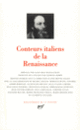 Couverture Conteurs italiens de la Renaissance (Leon Battista Alberti, Anthologies,L' Arétin,Matteo Bandello,Saint Bernardin de Sienne,Baldesar Castiglione,Giraldi Cinzio,Collectif(s) Collectif(s),Agnolo Firenzuola,Anton Francesco Grazzini,Masuccio Guardati, Léonard de Vinci,Nicolas Machiavel,Laurent de Médicis, Straparola Giovanfrancesco)