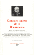 Couverture Conteurs italiens de la Renaissance (, Anthologies,L' Arétin,Matteo Bandello,Saint Bernardin de Sienne,Baldesar Castiglione,Giraldi Cinzio,Collectif(s) Collectif(s),Agnolo Firenzuola,Anton Francesco Grazzini,Masuccio Guardati, Léonard de Vinci,Nicolas Machiavel,Laurent de Médicis, Straparola Giovanfrancesco)