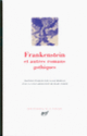 Couverture Frankenstein et autres romans gothiques (William Beckford,Collectif(s) Collectif(s),Matthew Gregory Lewis,Ann Radcliffe,Mary Shelley,Horace Walpole)