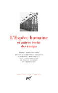 Couverture L'Espèce humaine et autres écrits des camps (,Jean Cayrol,Collectif(s) Collectif(s),Charlotte Delbo,François Le Lionnais,Piotr Rawicz,David Rousset,Jorge Semprún,Elie Wiesel)