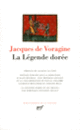 Couverture La Légende dorée (Dominique Donadieu-Rigaut,Jacques de Voragine,Jacques de Voragine)