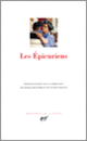 Couverture Les Épicuriens ( Cicéron, Cléomède,Collectif(s) Collectif(s), Démétrios Lacon, Diogène d'Œnoanda, Diogène Laërce, Épicure,Claude Galien, Hermarque, Idoménée, Lucrèce, Métrodore, Philodème, Plutarque, Polyène, Polystrate, Sénèque, Sextus Empiricus, Zénon de Sidon)