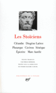 Couverture Les Stoïciens (, Cléanthe,Collectif(s) Collectif(s), Épictète, Marc Aurèle, Plutarque, Sénèque) Couverture Les Stoïciens (, Cléanthe,Collectif(s) Collectif(s), Épictète, Marc Aurèle, Plutarque, Sénèque)