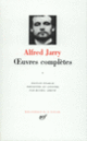 Couverture Œuvres complètes (Alfred Jarry) Couverture Œuvres complètes (Alfred Jarry)