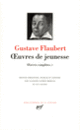 Couverture Œuvres de jeunesse (Gustave Flaubert)
