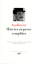 Couverture Œuvres en prose complètes (Guillaume Apollinaire)