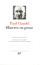 Couverture Œuvres en prose (Paul Claudel)