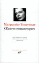 Couverture Œuvres romanesques (Marguerite Yourcenar)