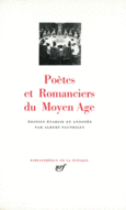 Couverture Poètes et romanciers du Moyen Âge (,Alain Chartier, Chrétien de Troyes, Christine de Pisan,Collectif(s) Collectif(s), Froissart,Jean Lemaire de Belges,Guillaume de Lorris, Marie de France,Jean Marot,Jean de Meun, Philippe de Thaon, Rutebeuf,François Villon)