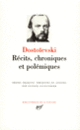 Couverture Récits, chroniques et polémiques (Fédor Dostoïevski)