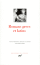 Couverture Romans grecs et latins ( Apulée, Chariton d'Aphrodise,Collectif(s) Collectif(s), Héliodore, Longus, Lucien, Pétrone, Philostrate,Achille Tatius)