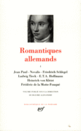 Couverture Romantiques allemands (,Bettina von Arnim, Bonaventura,Clemens Brentano,Georg Büchner,Adelbert von Chamisso,Collectif(s) Collectif(s),Joseph von Eichendorff,Johann Joseph von Görres,Jacob Grimm,Wilhelm Grimm,E.T.A. Hoffmann, Jean Paul,Justinus Kerner,Heinrich von Kleist,Frédéric de La Motte-Fouqué,Eduard Mörike, Novalis,Friedrich von Schlegel,Ludwig Tieck,Wilhelm Wackenroder)