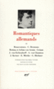 Couverture Romantiques allemands (Achim von Arnim,Bettina von Arnim, Bonaventura,Clemens Brentano,Georg Büchner,Adelbert von Chamisso,Collectif(s) Collectif(s),Joseph von Eichendorff,Johann Joseph von Görres,Jacob Grimm,Wilhelm Grimm,E.T.A. Hoffmann, Jean Paul,Justinus Kerner,Heinrich von Kleist,Frédéric de La Motte-Fouqué,Eduard Mörike, Novalis,Friedrich von Schlegel,Ludwig Tieck,Wilhelm Wackenroder)