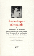Couverture Romantiques allemands (,Bettina von Arnim, Bonaventura,Clemens Brentano,Georg Büchner,Adelbert von Chamisso,Collectif(s) Collectif(s),Joseph von Eichendorff,Johann Joseph von Görres,Jacob Grimm,Wilhelm Grimm,E.T.A. Hoffmann, Jean Paul,Justinus Kerner,Heinrich von Kleist,Frédéric de La Motte-Fouqué,Eduard Mörike, Novalis,Friedrich von Schlegel,Ludwig Tieck,Wilhelm Wackenroder)