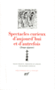 Couverture Spectacles curieux d'aujourd'hui et d'autrefois ( Anonymes)